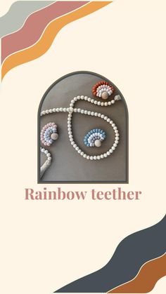 an advertisement for rainbow teether with beads on the front and side of its mouth