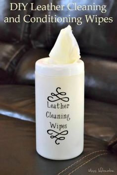 a leather cleaning and conditioning wipe in a white container on a black chair with text overlay that reads diy leather cleaning and conditioning wipes