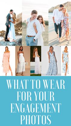 a collage of photos with the words what to wear for your engagement photos