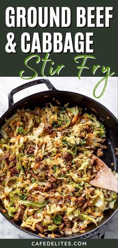 ground beef and cabbage stir fry in a skillet with text overlay that reads ground beef and cabbage stir fry