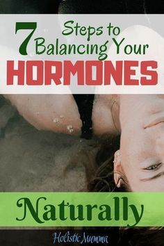 f you want to learn how to balance your hormones naturally, and in a holistic way, without toxic medication & conventional treatment, here are 7 essential steps. #balancehormonesnaturally #hormoneimbalance