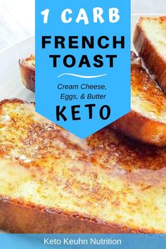 french toast with cream cheese, eggs and butter keto on a white plate text reads 1 carb