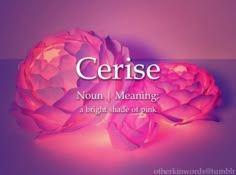 a pink flower with the words cerise on it and an image of two flowers