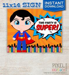 this party is super birthday sign with the image of a boy wearing a superman costume