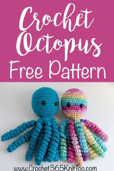 two crocheted octopus dolls sitting next to each other with the words crochet octopus free pattern