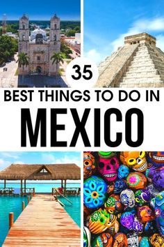 the best things to do in mexico