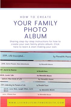 a stack of books with the title how to create your family photo album