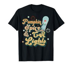 a black shirt that says pumpkin spice and call lights