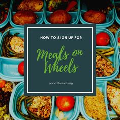 trays filled with food and the words how to sign up for meals on wheels