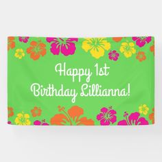 a happy 1st birthday banner with colorful flowers on green and pink background that says, happy 1st birthday lilanna