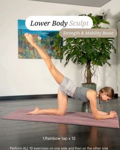 a woman doing a yoga pose in front of a potted plant with the text lower body sculpt strength & mobility booster