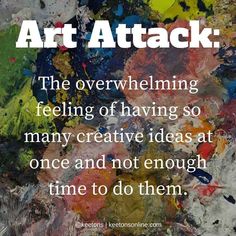 Funny Art Quotes, Cassandra Calin, Barbie Quotes, Art Quotes Funny, Art Attack, Craft Quotes, Quote Art