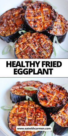 healthy fried eggplant on a white plate with text overlay that says healthy fried eggplant