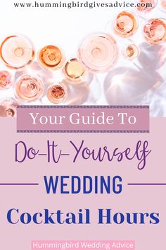 the words, your guide to do it yourself wedding cocktail hours