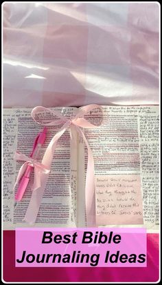 an open bible with pink ribbon on it and the words best bible journaling ideas