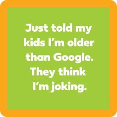 Coasters - Older Than Google - Mockingbird on Broad Google Funny, Funny Coaster, Funny Coasters, Board Quotes, 2025 Calendar, Funny Thoughts, Stardew Valley, Funny Sayings