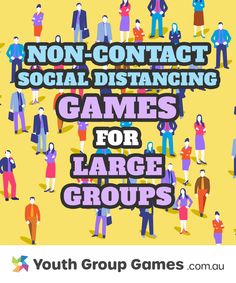 a group of people with the words non - contact social distancing games for large groups