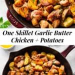 one skillet garlic butter chicken and potatoes