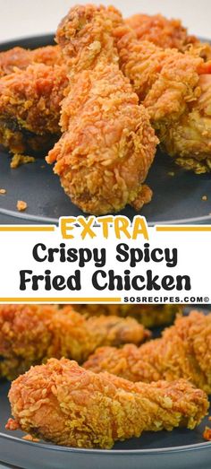 crispy fried chicken on a plate with the words extra crispy spicy fried chicken