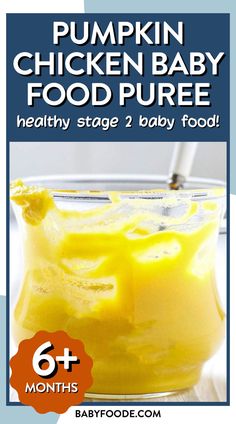 a small glass jar of yellow puree with baby spoon Homemade Baby Puffs, Homemade Baby Food Storage, Chicken Packets, Recipe For Baby, Pumpkin Chicken, Chicken Baby Food, Making Baby Food