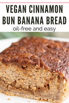 vegan cinnamon bun banana bread on a white plate with text overlay that says,