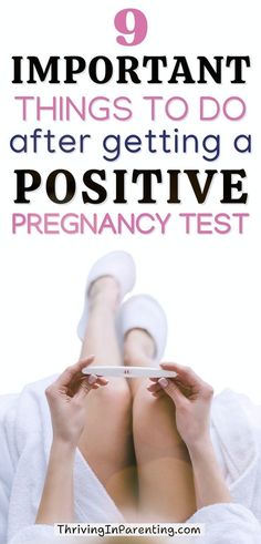 a woman laying in bed with her legs crossed and the text, 9 important things to do after getting a positive pregnancy test