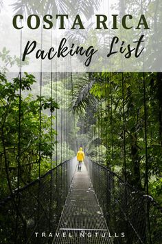 a person walking across a suspension bridge with the words costa rica packing list on it