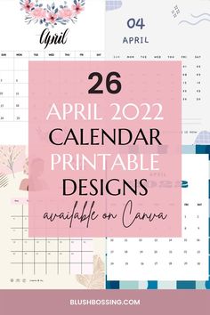 the printable calendar with text that says,'26 apri - 22 calendar printable designs available on canvas '