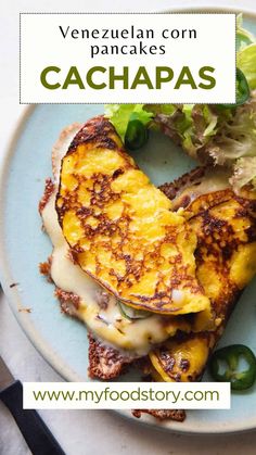 a plate with some food on it and the words venezuelan corn pancakes cachapas