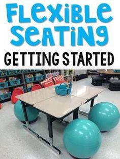 an image of a classroom setting with the text flexible seating getting started