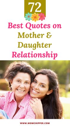 two women hugging each other with the text 72 best quotes on mother and daughter relationship