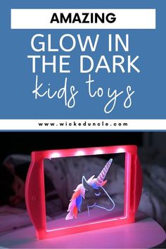 an illuminated toy with the words glowing glow in the dark kids toys on it and text overlay