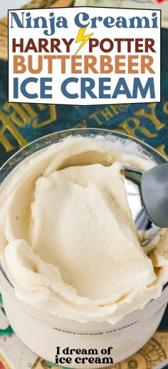 a bowl of ice cream with a spoon in it and the words harry potter butterbeeer ice cream