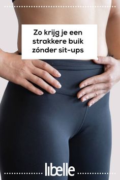 a woman's stomach with the words, zo krijje en stakkere bulk zonder sit - ups