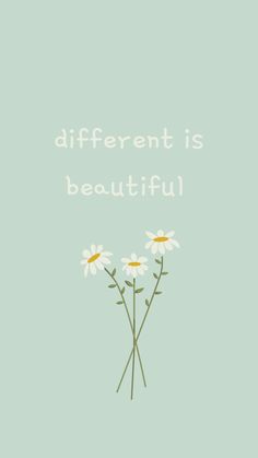 daisies with the words different is beautiful in white lettering on a light blue background