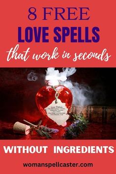 a red heart with the words 8 free love spells that work in seconds without ingredients