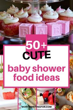 baby shower food ideas with the words 50 + cute baby shower food ideas