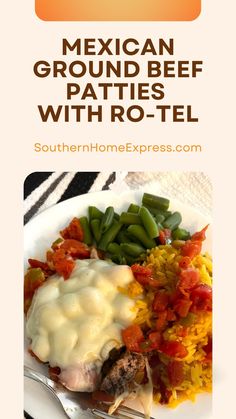 mexican ground beef patties with ro - te and green beans on a white plate