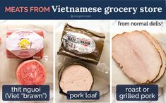 meats from vietnamese grocery store are shown in three different pictures, including pork and cheese