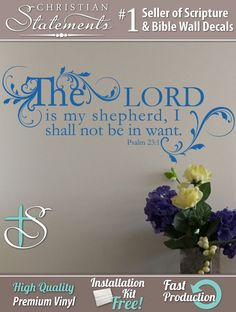 the word is my shepherd, i shall not be in want wall decal with flowers