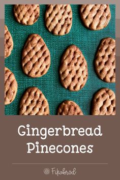 the recipe for gingerbread pinecones is shown on a green cloth with white lettering