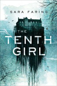 the tenth girl by sara faring is featured in this book cover art for her latest novel, the tenth girl