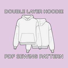 the double layer hoodie sewing pattern is shown on a purple background with text that reads,