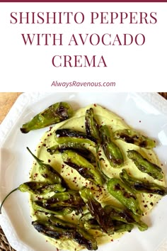 shishito peppers with avocado crema on a white plate and text overlay