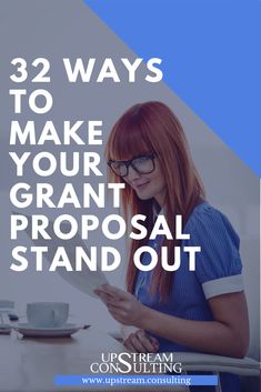 a woman sitting at a table looking at her tablet with the text 32 ways to make your grant proposal stand out