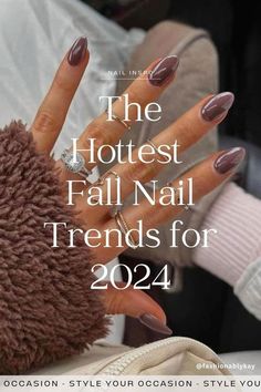 Need trendy fall nail ideas for 2024? Discover the latest fall nail design trends we're loving. From chic and simple designs to the best fall nail colors and art, and brown nail inspo, we've got all the inspiration for pretty nails this autumn. Nail Color Winter 2024, Fall Winter Nails 2024, Autumn Winter Nails 2024, Popular Fall Nail Colors 2024, Nails For Fall 2024, Mail Trends 2024, Nail Colors 2024 Winter, Nails Inspiration 2024, Opi Fall 2024 Collection