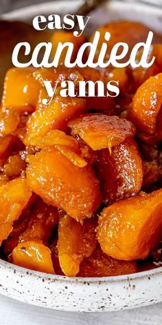 a close up of a bowl of food with the words easy candied yams