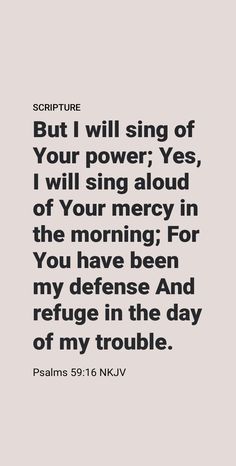 a quote that reads, but i will sing of your power yes, i will sing aloud