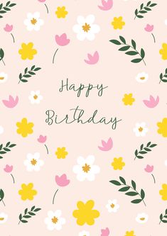 a happy birthday card with flowers and leaves on it, in pastel pink background