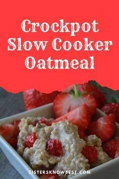 crockpot slow cooker oatmeal with strawberries in the bowl